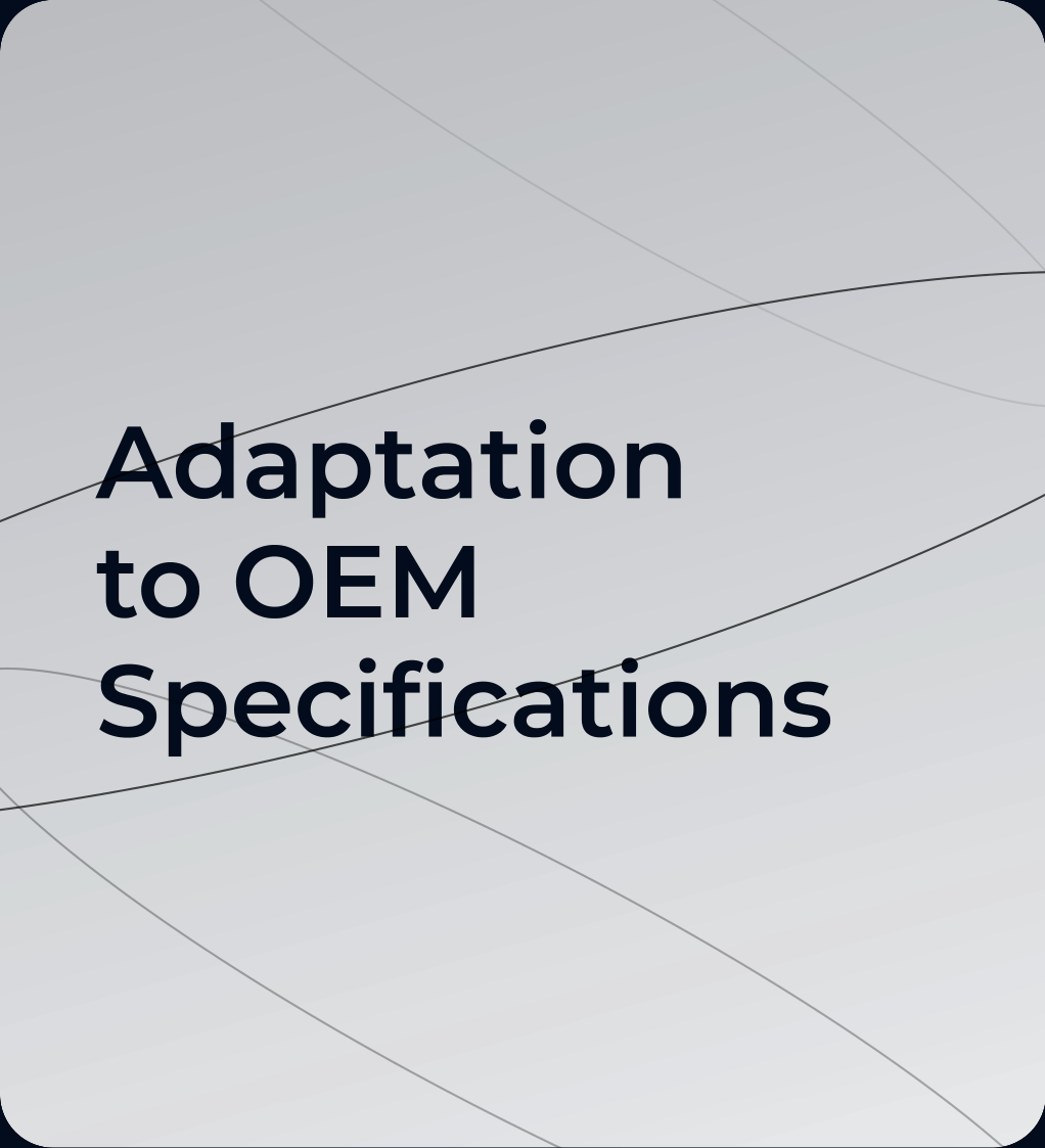 Adaptation to OEM Specifications