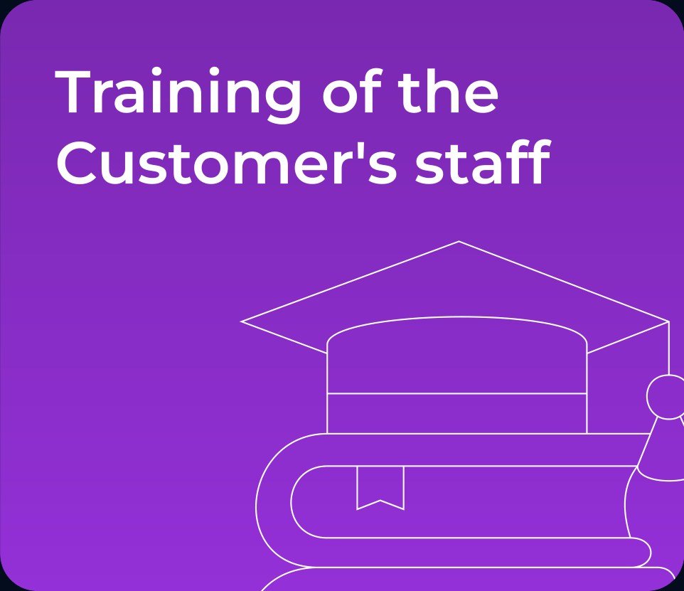 Training of the Customer's staff
